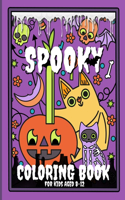 Spooky Coloring Book for Kids Aged 8-12: Coloring Pages for Kids at Halloween