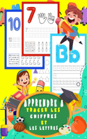 Apprendre a tracer les chiffres et les lettres: cahier d'apprentissage de l'écriture - activités manuelles pour enfant