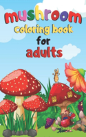 mushroom coloring book for adults: This Coloring Book Stress Relieving Mushroom Designs. This book is Amazing