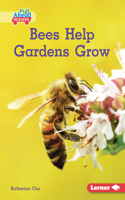 Bees Help Gardens Grow