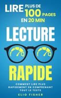 Lecture Rapide: Comment lire plus rapidement en comprenant tout le texte, lire plus de 100 pages en 20 min(Éveil Moderne)