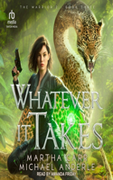 Whatever It Takes: (3 The Warrior 2)