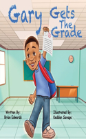 Gary Gets The Grade