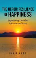 Heroic Resilience of Happiness
