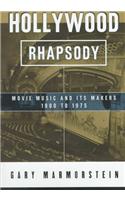 Hollywood Rhapsody: The Story of Movie Music, 1900-1975