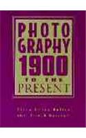 Photography: 1900 to the Present