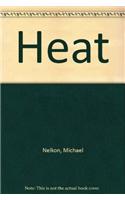 Heat: A Textbook For Advanced In S.I. Units, 3/Ed