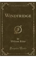 Windyridge (Classic Reprint)