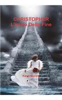 CHRISTOPHER  L'inizio Della Fine