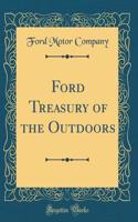 Ford Treasury of the Outdoors (Classic Reprint)