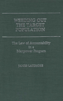 Weeding Out the Target Population: The Law of Accountability in a Manpower Program