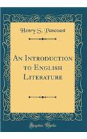 An Introduction to English Literature (Classic Reprint)