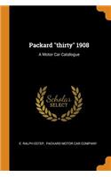 Packard "thirty" 1908: A Motor Car Catalogue