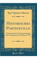 Historisches Portefeuille: Zur Kenntniss Der GegenwÃ¤rtigen Und Vergangenen Zeit; Januar 1787 (Classic Reprint)