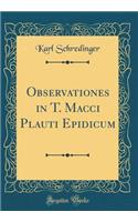 Observationes in T. Macci Plauti Epidicum (Classic Reprint)