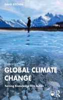 Global Climate Change: Turning Knowledge Into Action