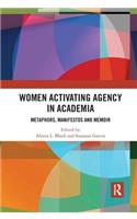 Women Activating Agency in Academia