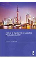 Rising China in the Changing World Economy