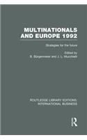 Multinationals and Europe 1992 (Rle International Business)
