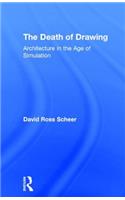 The Death of Drawing: Architecture in the Age of Simulation