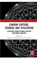 Carbon Capture, Storage and Utilization: A Possible Climate Change Solution for Energy Industry