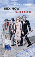 Sex Now, Talk Later