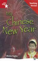 Rigby Star Non-fiction Guided Reading Red Level: My Chinese New Year Teaching Version: (STARQUEST)
