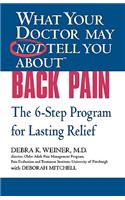 What Your Doctor May Not Tell You about (Tm): Back Pain