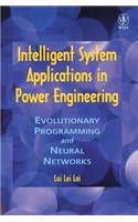 Intelligent System Applications in Power Engineering: Evolutionary Programming and Neural Networks