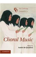 The Cambridge Companion to Choral Music