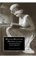 Reading Daughters' Fictions 1709-1834