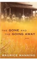 Gone and the Going Away