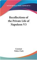 Recollections of the Private Life of Napoleon V3