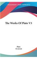 Works Of Plato V3