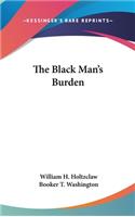 The Black Man's Burden