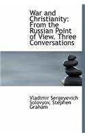 War and Christianity: From the Russian Point of View. Three Conversations