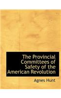 The Provincial Committees of Safety of the American Revolution