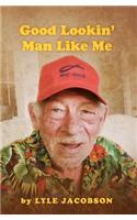 Good Lookin' Man Like Me