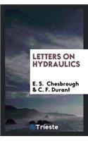 Letters on Hydraulics: A Correspondence Between E.S. Chesbrough and C.F ...