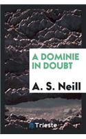 A Dominie in Doubt