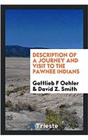 Description of a Journey and Visit to the Pawnee Indians