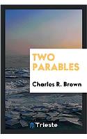 TWO PARABLES