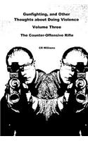 Gunfighting, and Other Thoughts about Doing Violence