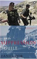 Suppression of Guilt: The Israeli Media and the Reoccupation of the West Bank