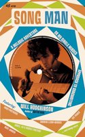 Song Man: A Melodic Adventure, or My Single-minded Approach to Songwriting