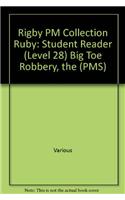 The Big Toe Robbery: Individual Student Edition Ruby (Levels 27-28)(Rigby PM Collection)