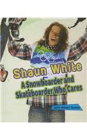 Shaun White: A Snowboarder and Skateboarder Who Cares