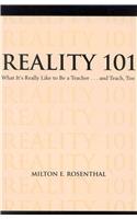 Reality 101: What it's Really Like to be a Teacher. and Teach Too