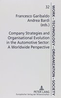 Company Strategies and Organisational Evolution in the Automotive Sector