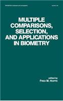 Multiple Comparisons, Selection and Applications in Biometry